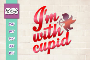 Download I'm with Cupid Valentine's Sublimation - Premium Resources